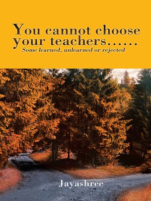 cover image of You Cannot Choose Your Teachers . . .